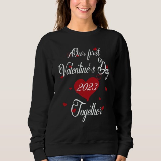 Our First Valentines Day Together 2023 Matching Co Sweatshirt (Vorderseite)