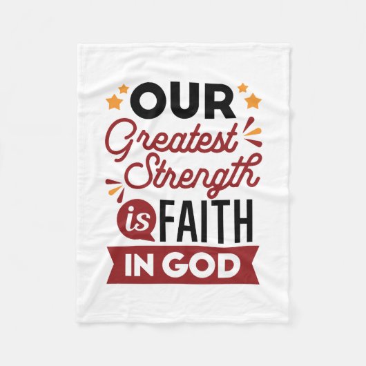 Our Greatest Strength Is Faith in God Quote Fleecedecke (Vorderseite)