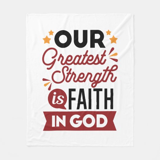 Our Greatest Strength Is Faith in God Quote Fleecedecke (Vorderseite)