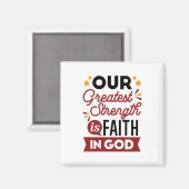 Our Greatest Strength Is Faith in God Quote Magnet (Vorderseite/Rückseite)