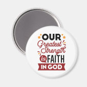 Our Greatest Strength Is Faith in God Quote Magnet (Vorderseite/Rückseite)