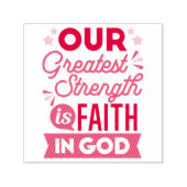 Our Greatest Strength Is Faith in God Quote Permastempel (Design)
