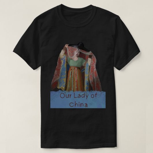 Our Lady Of China Classic T-Shirt 62 (Design vorne)