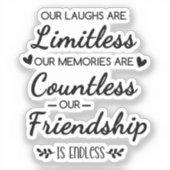 Our Laughs Are Limitless Friendship Quote Aufkleber (Vorderseite)