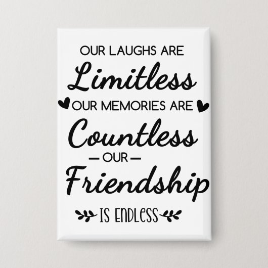 Our Laughs Are Limitless Friendship Quote Button (Vorderseite)