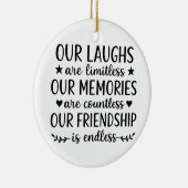 Our Laughs Are Limitless Friendship Quote  Keramik Ornament (Rechts)