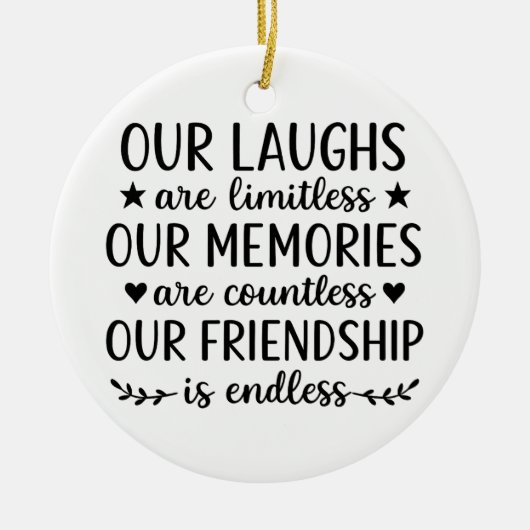 Our Laughs Are Limitless Friendship Quote  Keramik Ornament (Vorne)