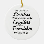 Our Laughs Are Limitless Friendship Quote Keramik Ornament (Vorne)