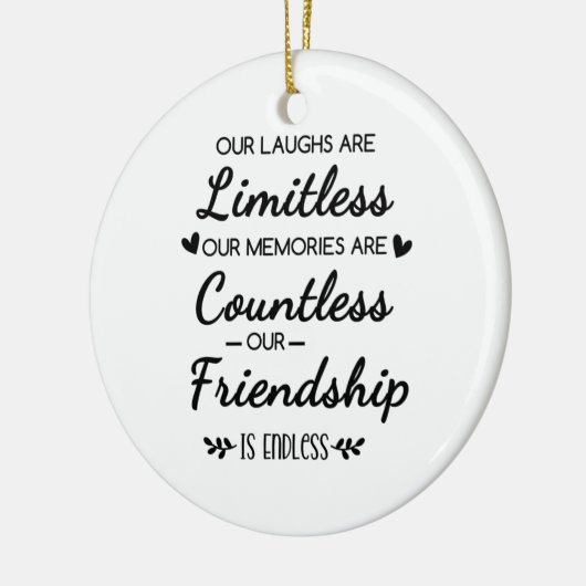 Our Laughs Are Limitless Friendship Quote Keramik Ornament (Links)