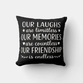 Our Laughs Are Limitless Friendship Quote Kissen