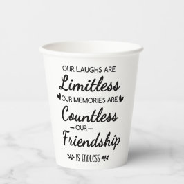 Our Laughs Are Limitless Friendship Quote Pappbecher