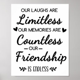 Our Laughs Are Limitless Friendship Quote Poster