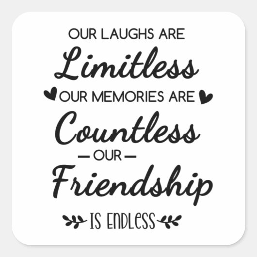 Our Laughs Are Limitless Friendship Quote Quadratischer Aufkleber (Vorderseite)