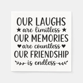 Our Laughs Are Limitless Friendship Quote Serviette