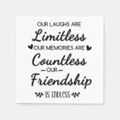 Our Laughs Are Limitless Friendship Quote Serviette (Vorderseite)