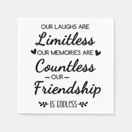 Our Laughs Are Limitless Friendship Quote Serviette