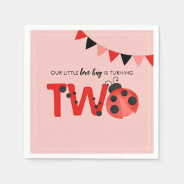 Our Little Love Bug is Turning Two Ladybug Serviette