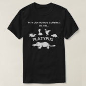 Our Power Combined We Are Platypus - Zoology Funny T-Shirt (Design vorne)