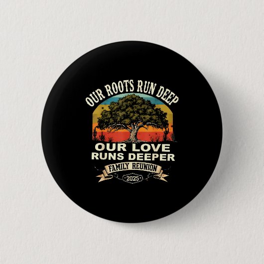 Our Roots Run Deep Family Reunion 2025 Gift Button (Vorderseite)