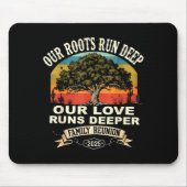 Our Roots Run Deep Family Reunion 2025 Gift  Mousepad (Vorne)