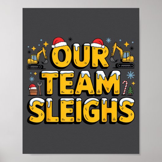Our Team Sleighs Christmas Construction Worker In  Poster (Vorne)