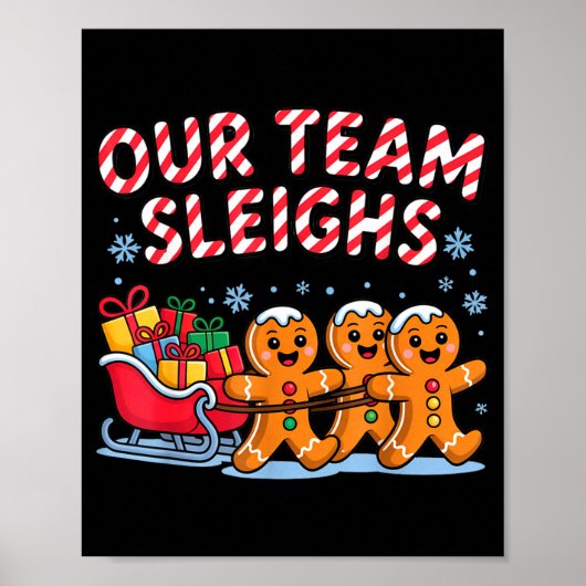 Our Team Sleighs Christmas Gingerbread And Xmas Sq Poster (Vorne)