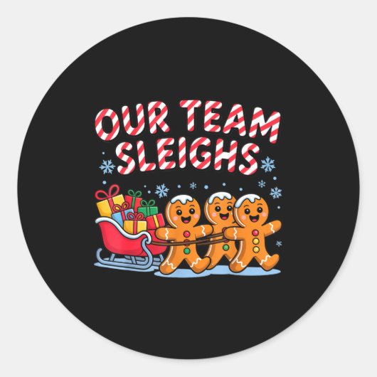 Our Team Sleighs Christmas Gingerbread And Xmas Sq Runder Aufkleber (Vorderseite)
