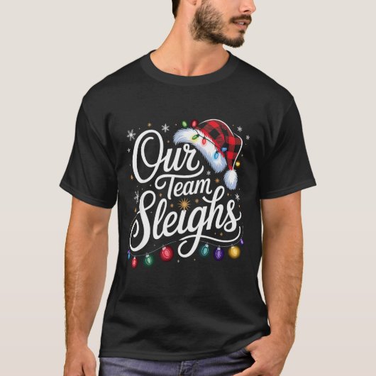 Our Team Sleighs Christmas Lights Red Santa Hat Xm T-Shirt (Vorderseite)