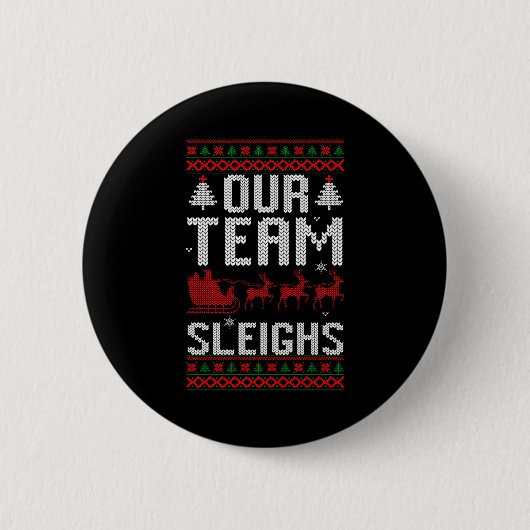 Our Team Sleighs Christmas Reindeers Santa's Long Button (Vorderseite)