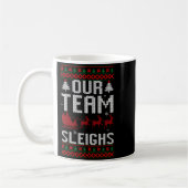 Our Team Sleighs Christmas Reindeers Santa's Long  Kaffeetasse (Links)