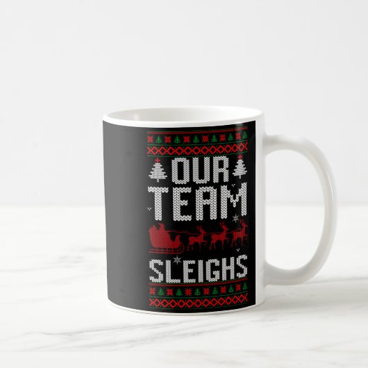 Our Team Sleighs Christmas Reindeers Santa's Long Kaffeetasse (Rechts)