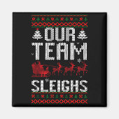 Our Team Sleighs Christmas Reindeers Santa's Long  Magnet (Vorne)