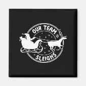 Our Team Sleighs Christmas Reindeers Santa's Long  Magnet (Vorne)