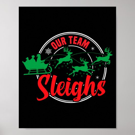 Our Team Sleighs Christmas Reindeers Santa's Long Poster (Vorne)