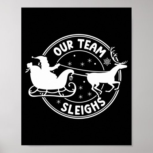 Our Team Sleighs Christmas Reindeers Santa's Long Poster (Vorne)