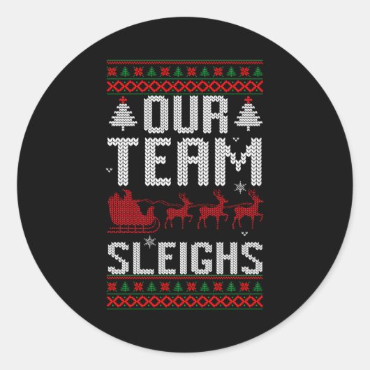 Our Team Sleighs Christmas Reindeers Santa's Long Runder Aufkleber (Vorderseite)