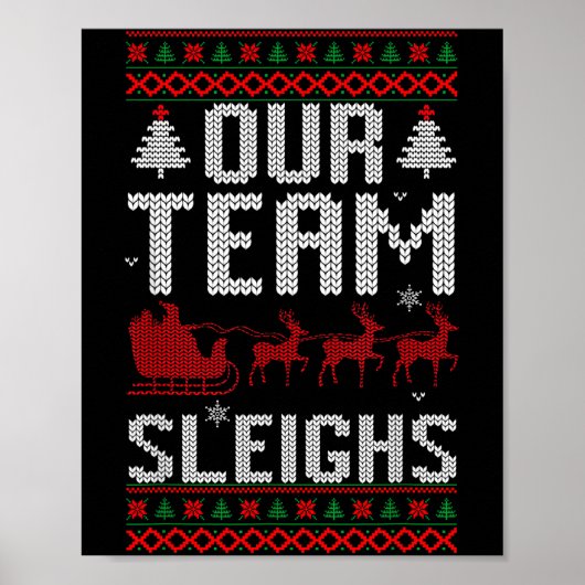Our Team Sleighs Christmas Reindeers Santa's  Poster (Vorne)