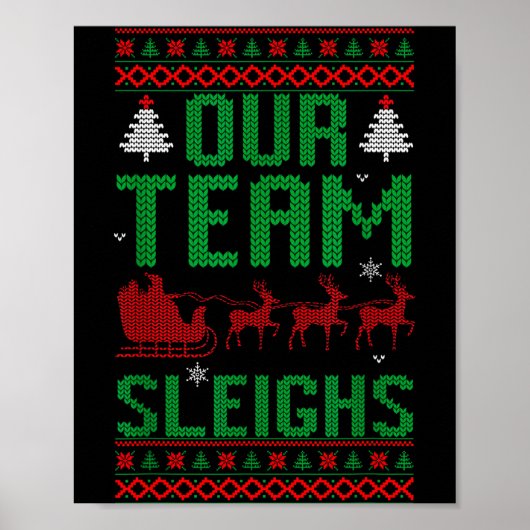 Our Team Sleighs Christmas Reindeers Santa's  Poster (Vorne)