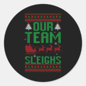 Our Team Sleighs Christmas Reindeers Santa's  Runder Aufkleber (Vorderseite)