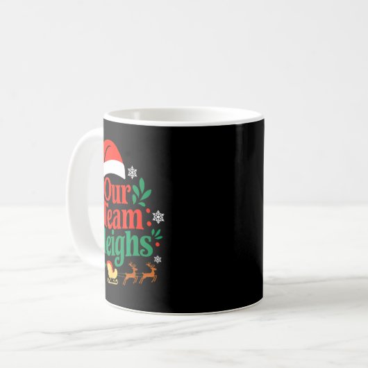 Our Team Sleighs Christmas Reindeers Santa's Worke Kaffeetasse (Vorderseite Links)