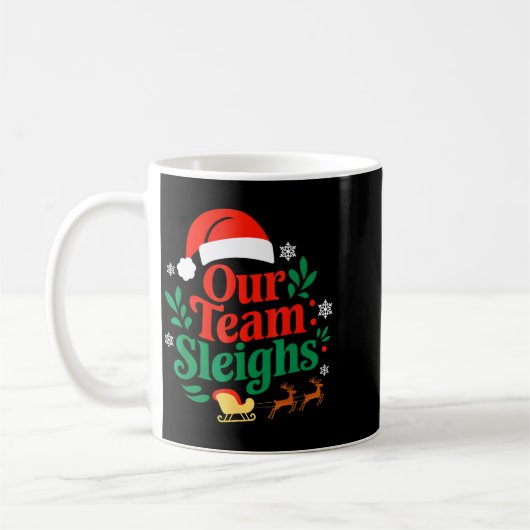 Our Team Sleighs Christmas Reindeers Santa's Worke Kaffeetasse (Links)