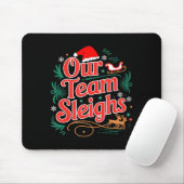 Our Team Sleighs Christmas Reindeers Santa's Worke Mousepad (Mit Mouse)