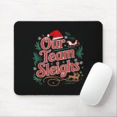 Our Team Sleighs Christmas Reindeers Santa's Worke Mousepad (Mit Mouse)