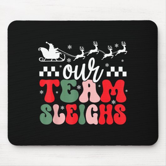 Our Team Sleighs Christmas Reindeers Santa's Worke Mousepad (Vorne)