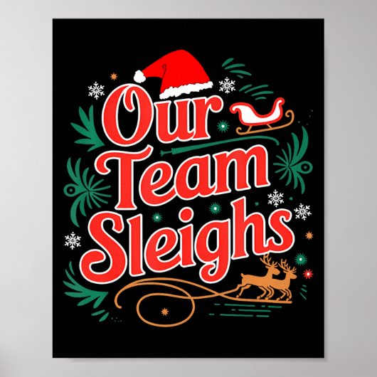 Our Team Sleighs Christmas Reindeers Santa's Worke Poster (Vorne)