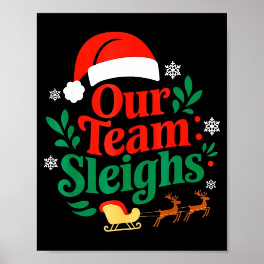 Our Team Sleighs Christmas Reindeers Santa's Worke Poster (Vorne)