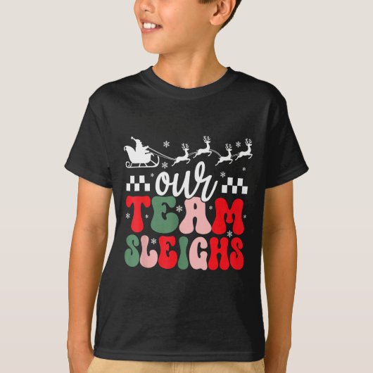 Our Team Sleighs Christmas Reindeers Santa's Worke T-Shirt (Vorderseite)