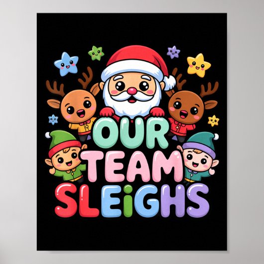 Our Team Sleighs Christmas Santa And Xmas Party Sq Poster (Vorne)