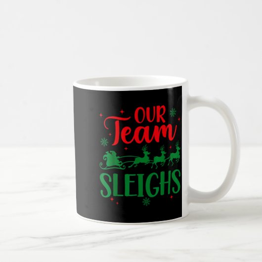 Our Team Sleighs Christmas Santa Reindeers Office  Kaffeetasse (Rechts)