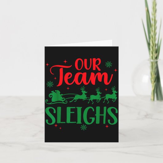 Our Team Sleighs Christmas Santa Reindeers Office  Karte (Vorderseite)